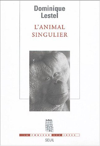 L‘animal singulier