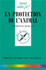 Que sais-je ? La protection de l‘animal